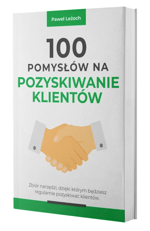 Okładka 100 Pomysłów Na Pozyskiwanie Klientów